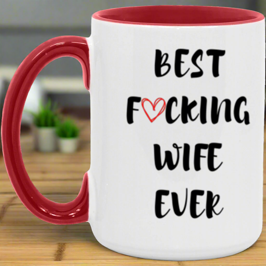 Best Wife Ever Coffee Mug, Best Fucking Wife Ever, Gift for Wife, Wife Gift, Wife Mug, Wife Valentines Day, Wife Birthday Gift, Unique Gift