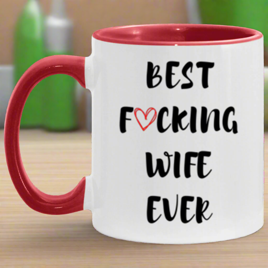 Best Wife Ever Coffee Mug, Best Fucking Wife Ever, Gift for Wife, Wife Gift, Wife Mug, Wife Valentines Day, Wife Birthday Gift, Unique Gift